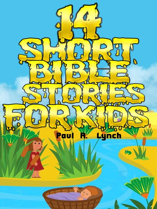 Title details for 14 Short Bible Stories For Kids by Paul A. Lynch - Wait list